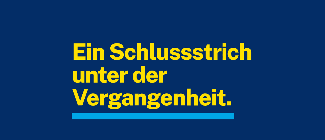 Ein Schlussstrich unter der Vergangenheit